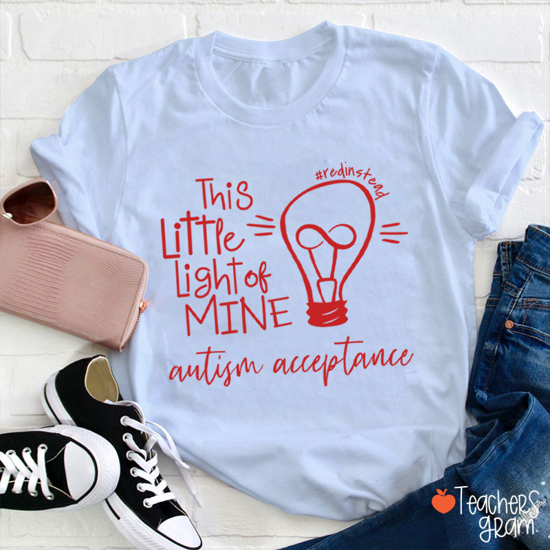 This Little Light Of Mine Autism Acceptance Teacher T-Shirt