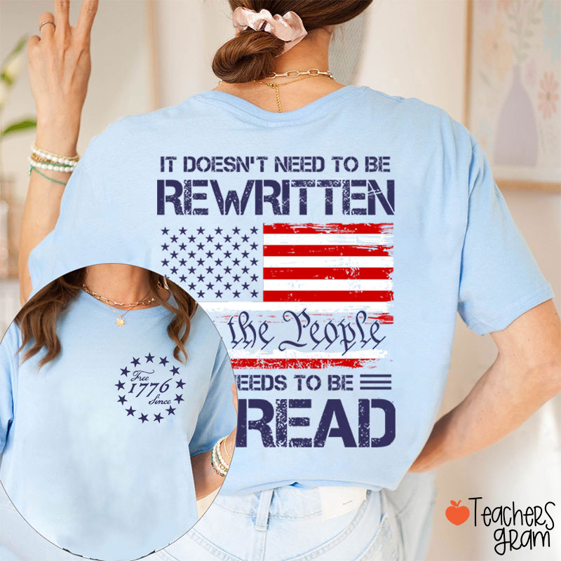 It Doesn't To Be Rewritten It Needs To Be Reread Teacher Two Sided T-Shirt