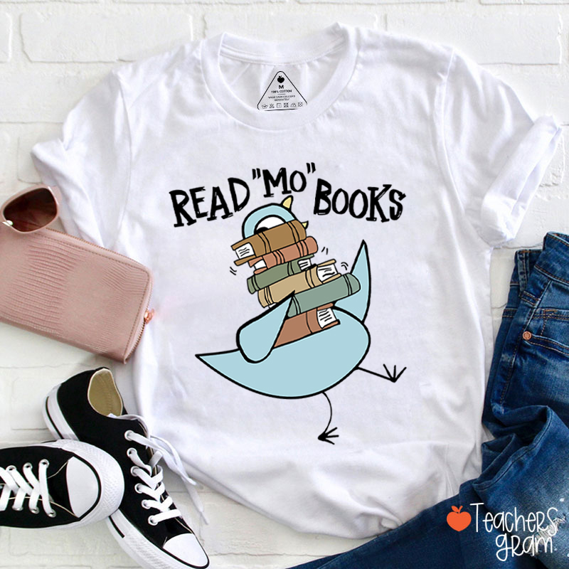 Read Mo Books More Teacher T-Shirt