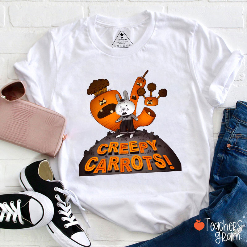Creepy Carrots Teacher T-Shirt