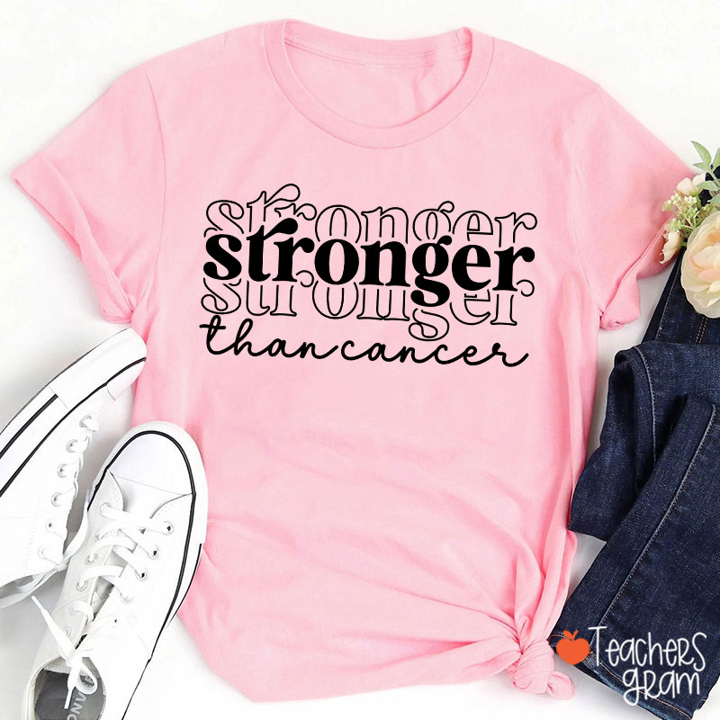 Stronger Than Cancer Teacher T-Shirt
