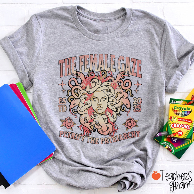 Personalized The Female Gaze Teacher T-Shirt