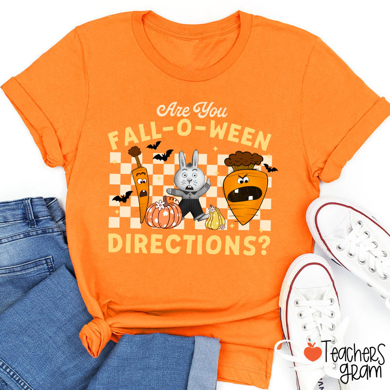 Are You Fall-O-Ween Directions Teacher T-Shirt