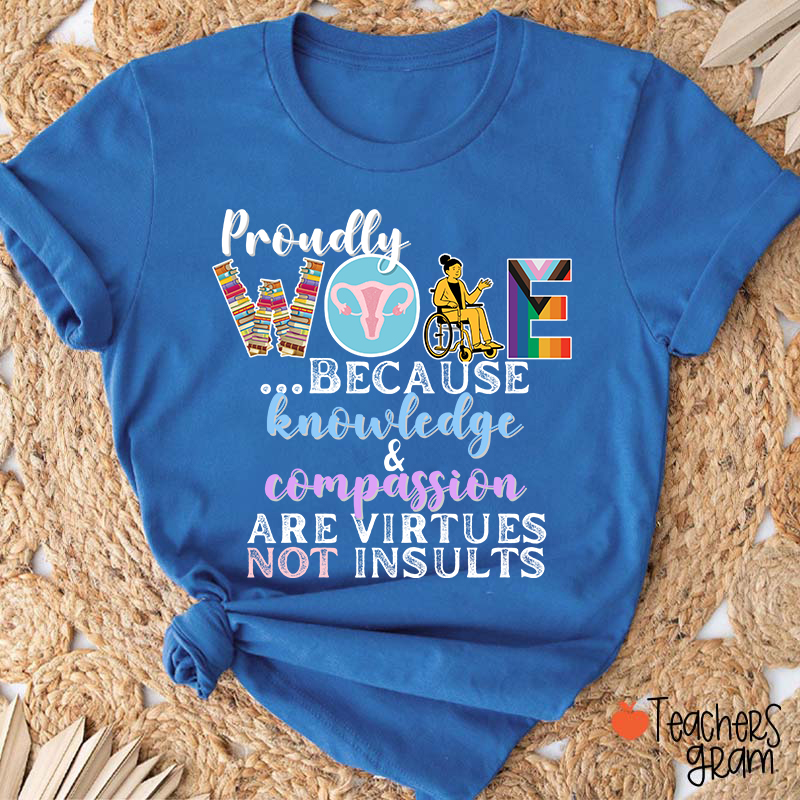 Proudly Woke Teacher T-Shirt