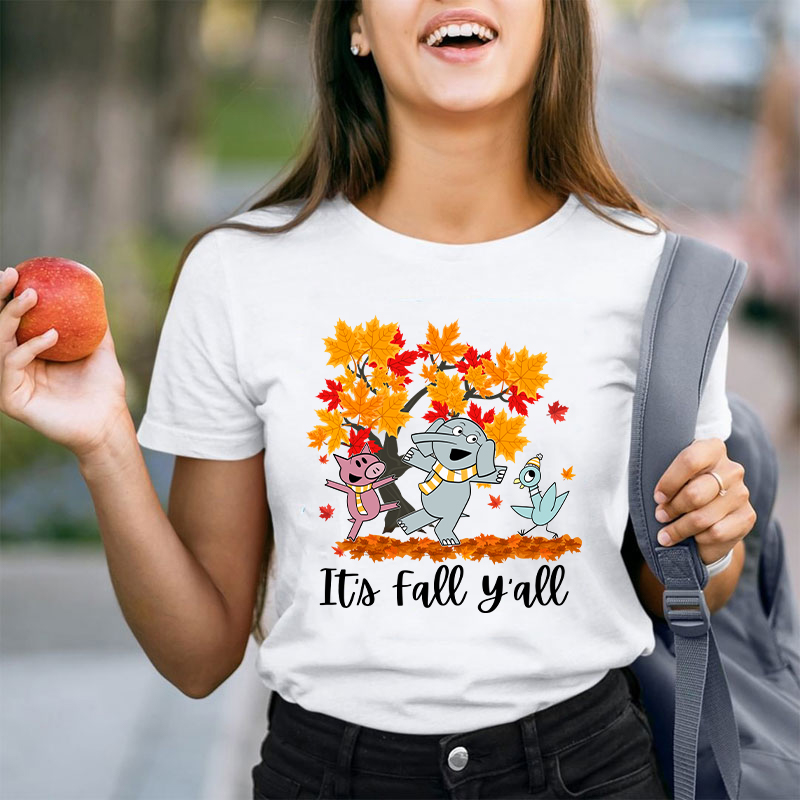 It's Fall You All Teacher T-Shirt