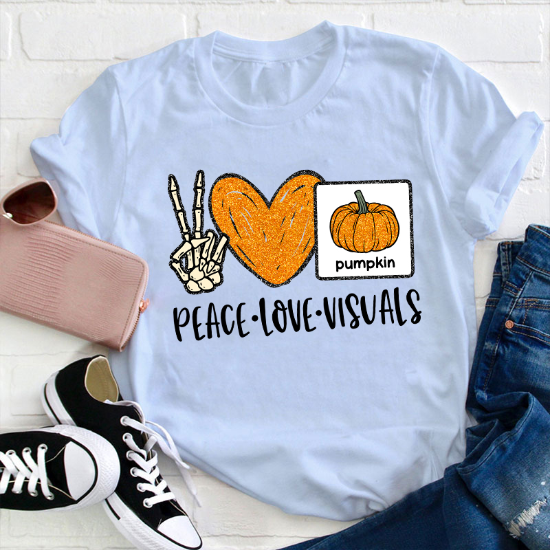 Peace Love Visuals Teacher T-Shirt