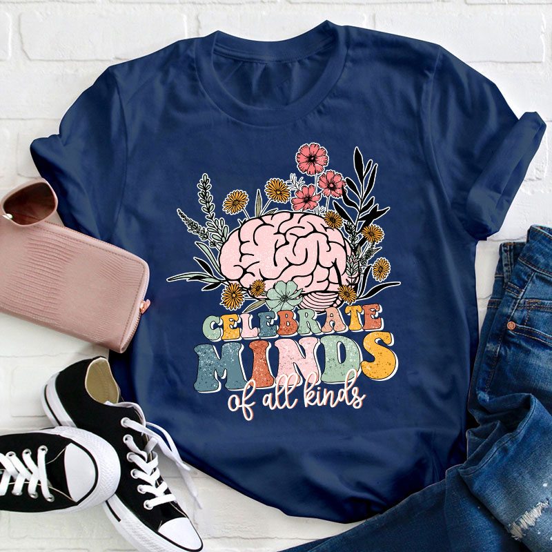Celebrate Minds Of All Kinds Teacher T-Shirt