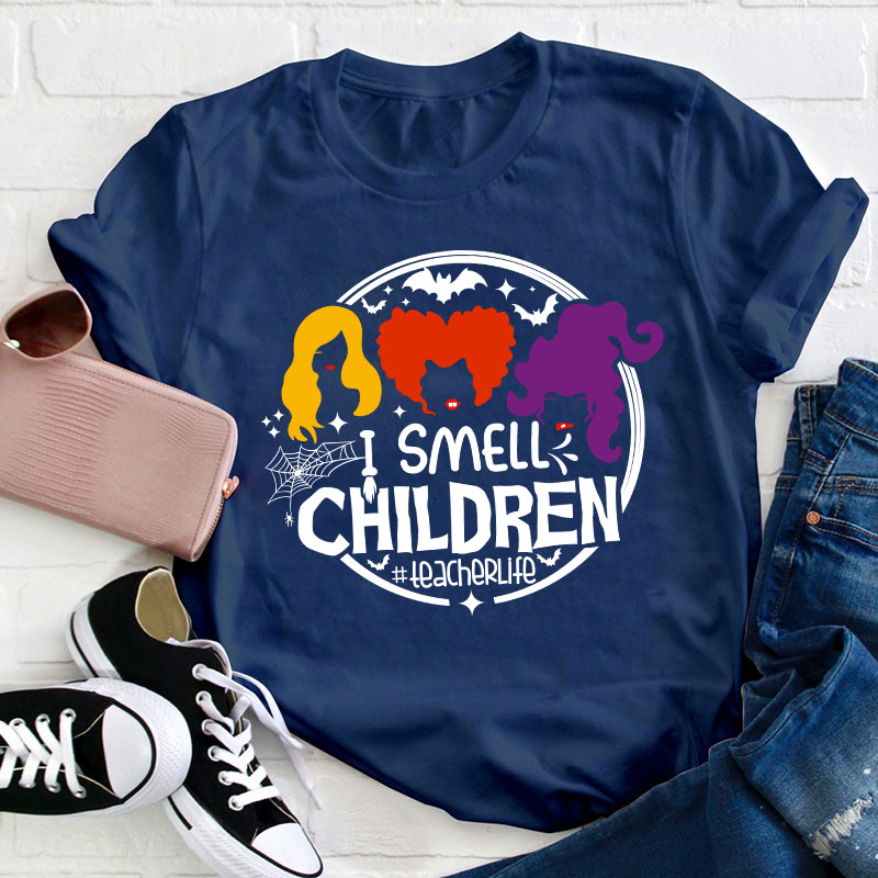 I Smell Children Teacher T-Shirt