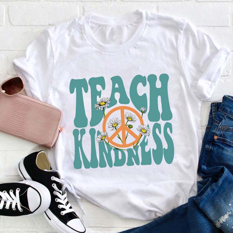 Teach Kindness Teacher T-Shirt