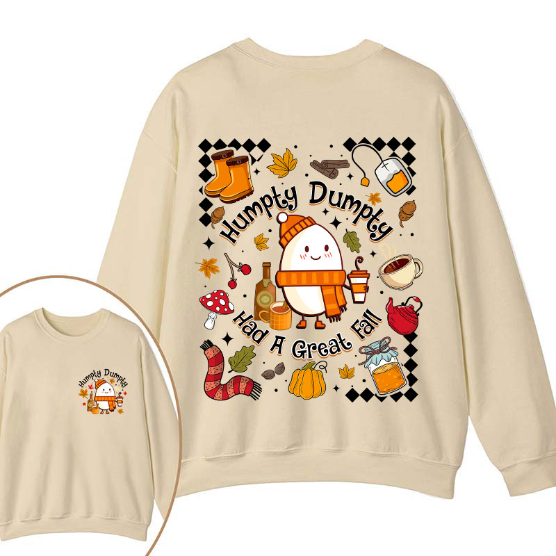 Humpty Dumpty Had A Great Fall Teacher Two Sided Sweatshirt