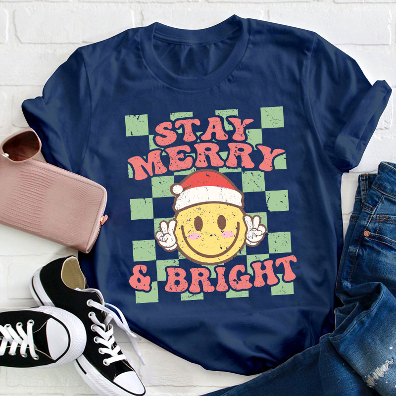 Stay Merry And Bright Teacher T-Shirt