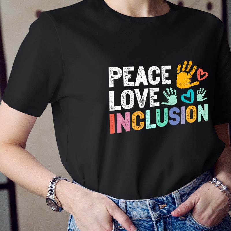 Peace Love Inclusion Teacher T-Shirt