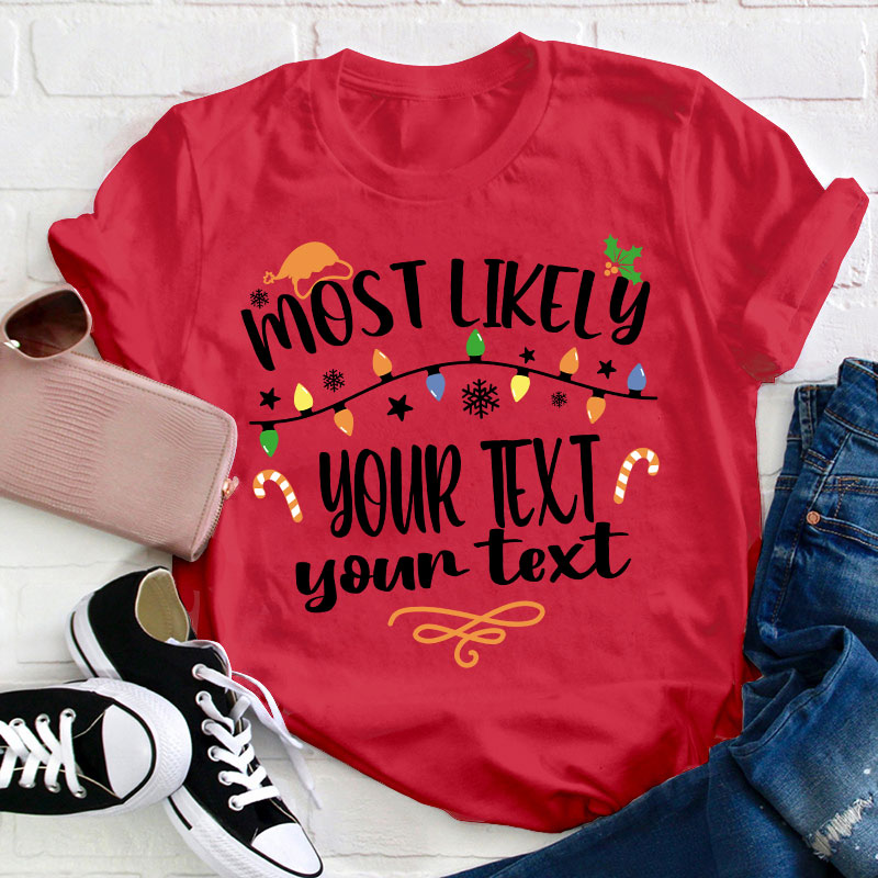 Personalized Most Likely To Teacher T-Shirt