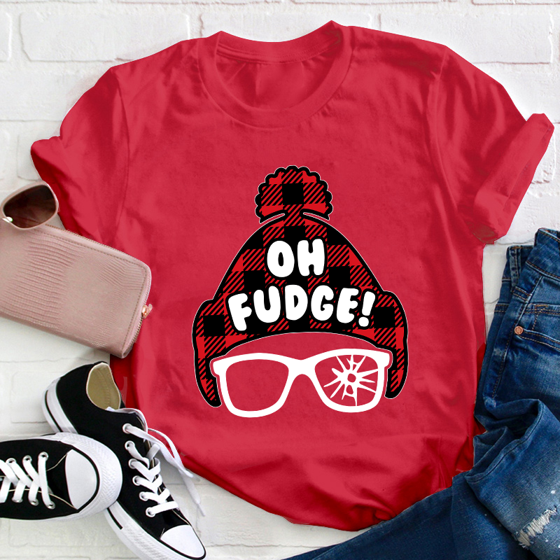 Oh Fudge Teacher T-Shirt