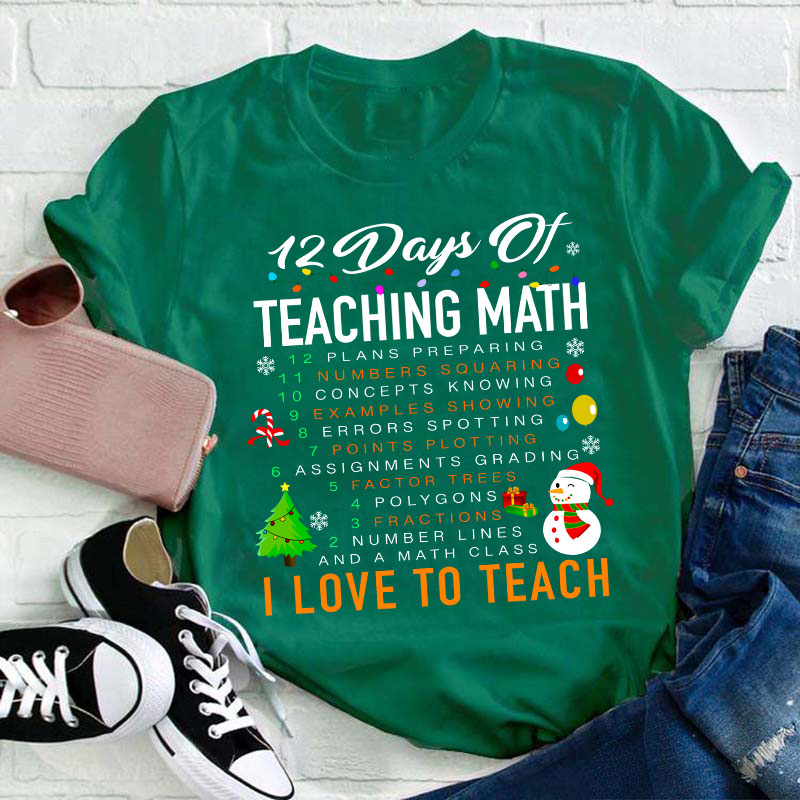 12 Days Of Teaching Math Teacher T-Shirt