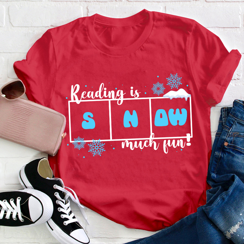 Reading Is Snow Much Fun Teacher T-Shirt