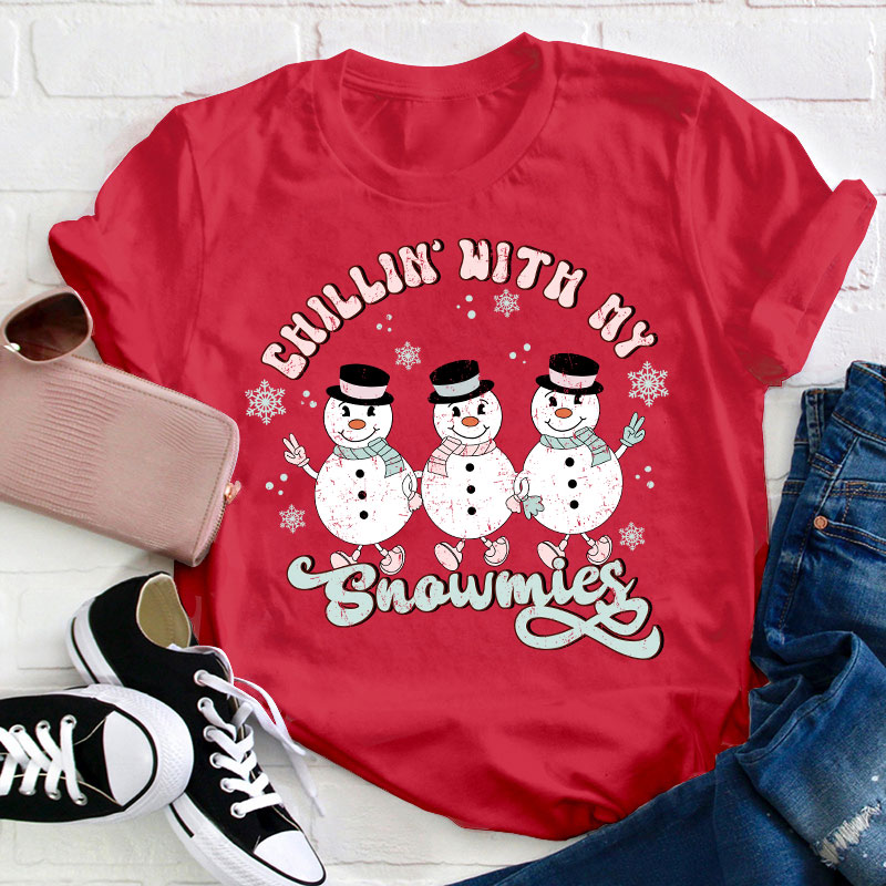 Chilling With My Snowmies Teacher T-Shirt