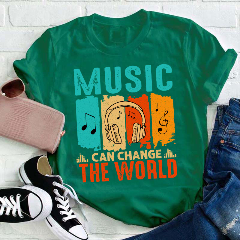 Music Can Change The World Teacher T-Shirt