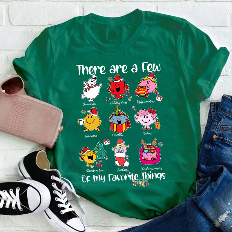 There Are A Few Of My Favorite Things Teacher T-Shirt