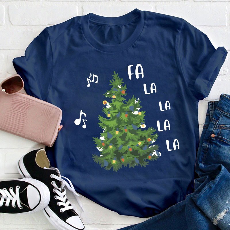 Fa La La La La Christmas Tree Teacher T-Shirt