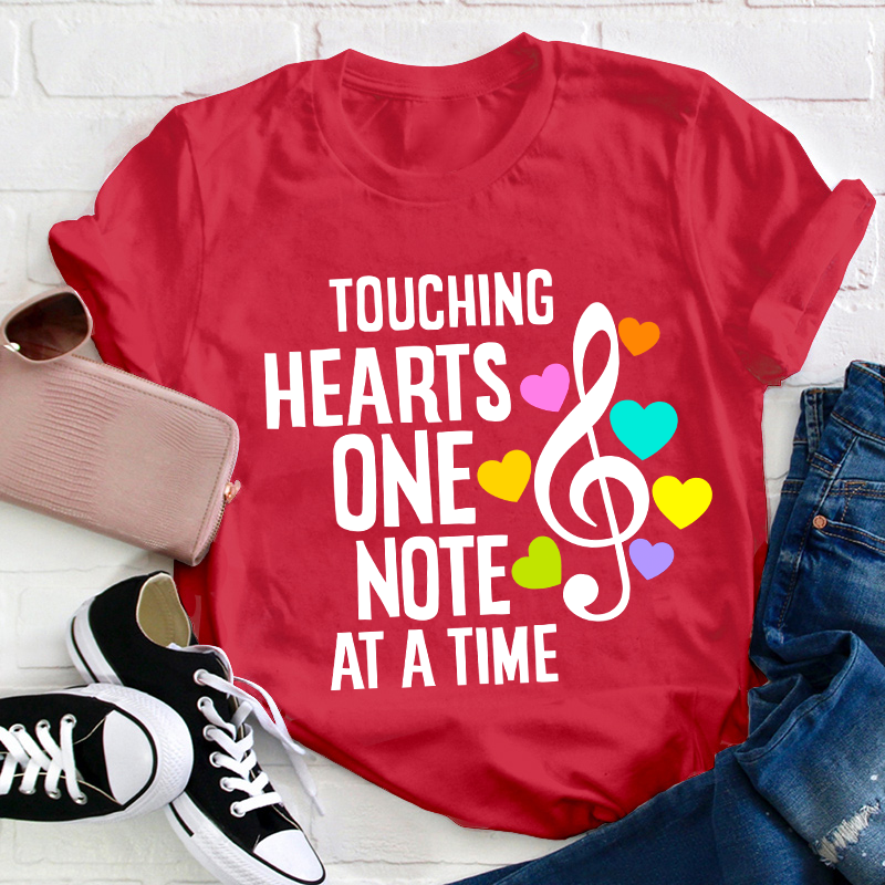 Touching Hearts One Note At A Time Teacher T-Shirt
