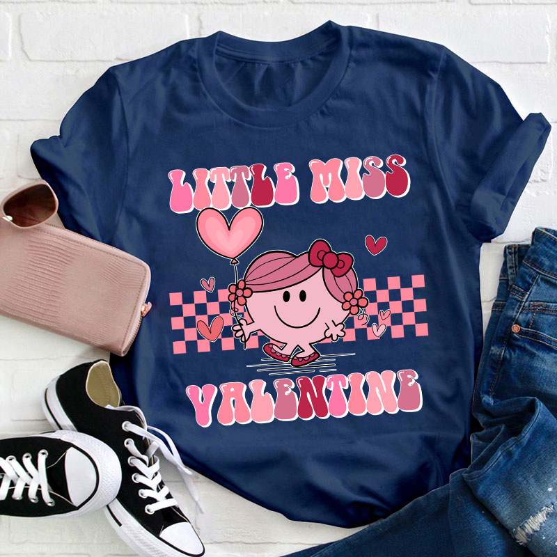Little Miss Valentine Teacher T-Shirt