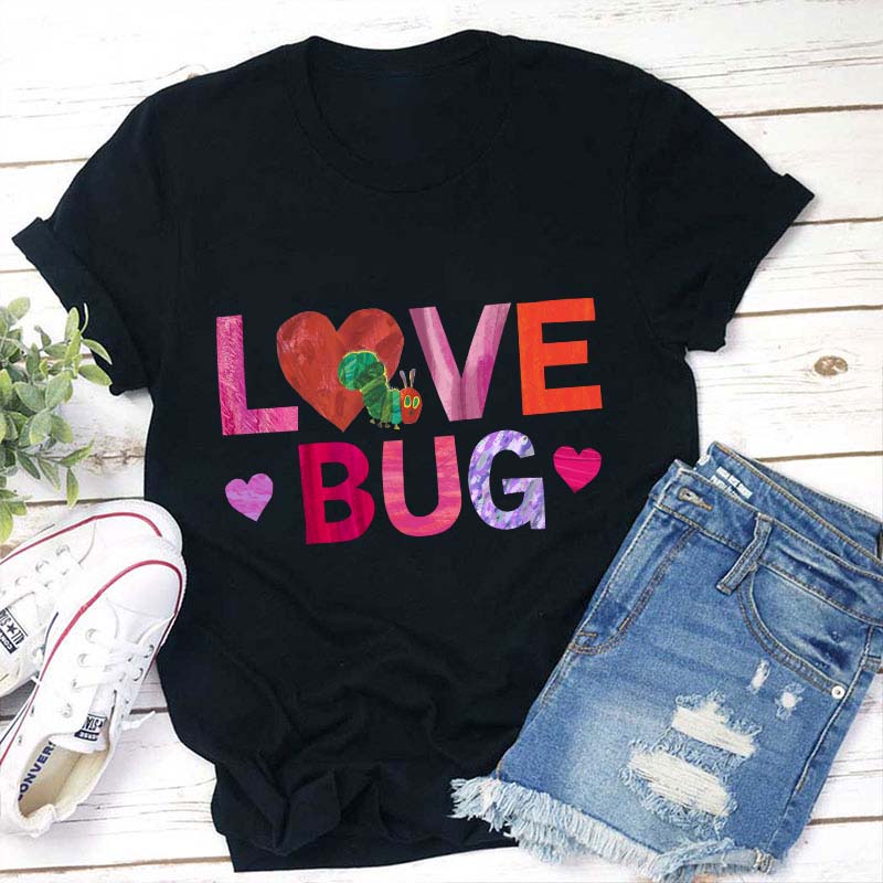Love Bug Teacher T-Shirt