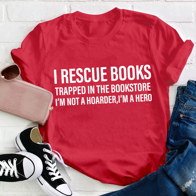 I Rescue Books Teacher T-Shirt