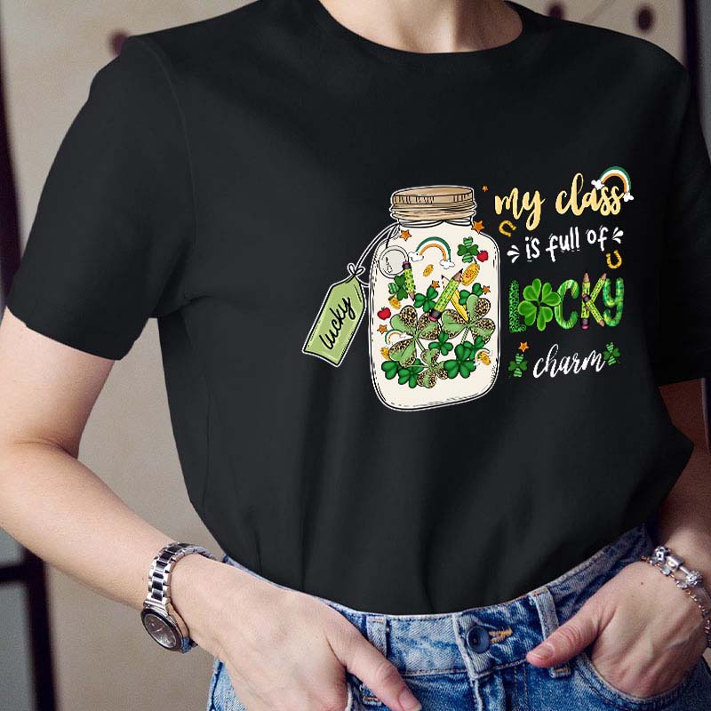 My Class Is Full Of Lucky Charm Teacher T-Shirt
