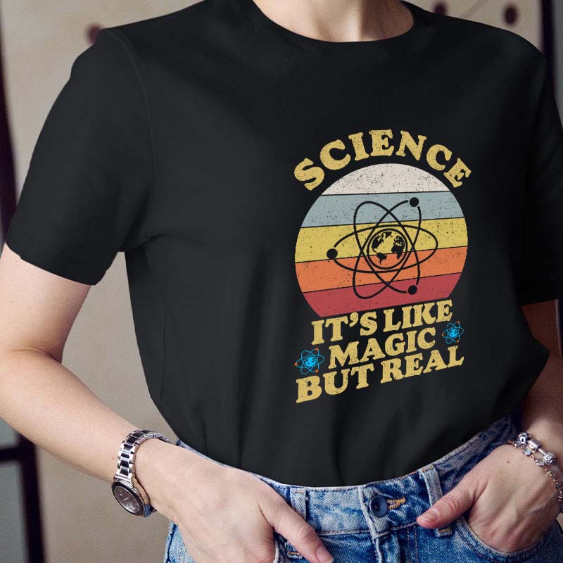 Science It's Like Magic But Real Teacher T-Shirt