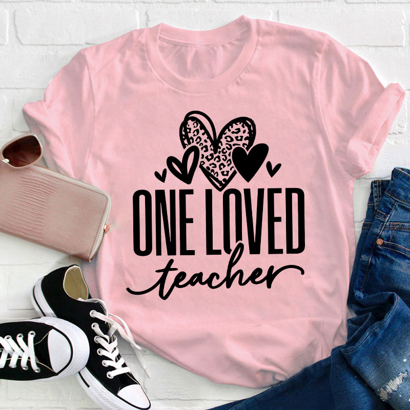 One Loved Teacher T-Shirt