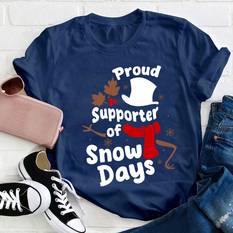 Proud Supporter Snow Days Teacher T-Shirt