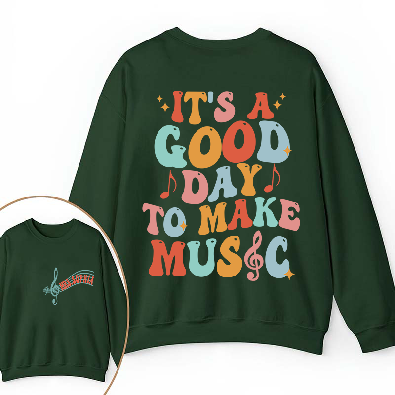 Personalized It's A Good Day To Make Music Two Sided Teacher Sweatshirt