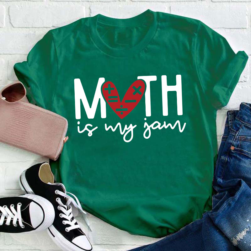 Math Is My Jam Teacher T-Shirt