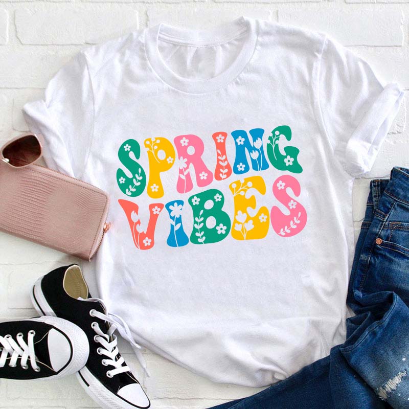 Spring Vibes Teacher T-Shirt