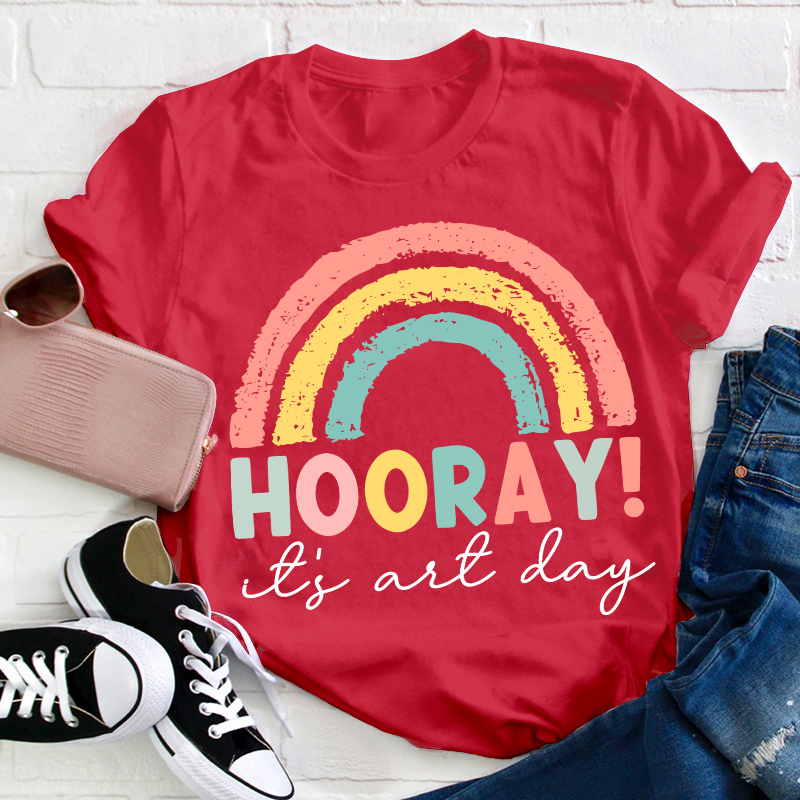 Hooray It's Art Day Teacher T-Shirt