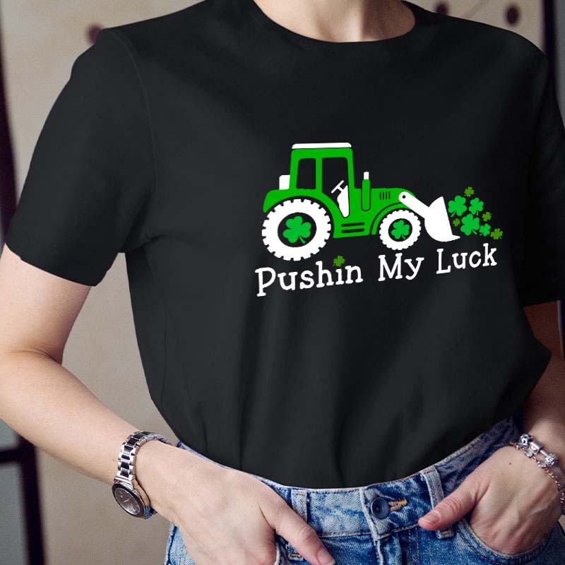 Pushin My Luck Teacher T-Shirt