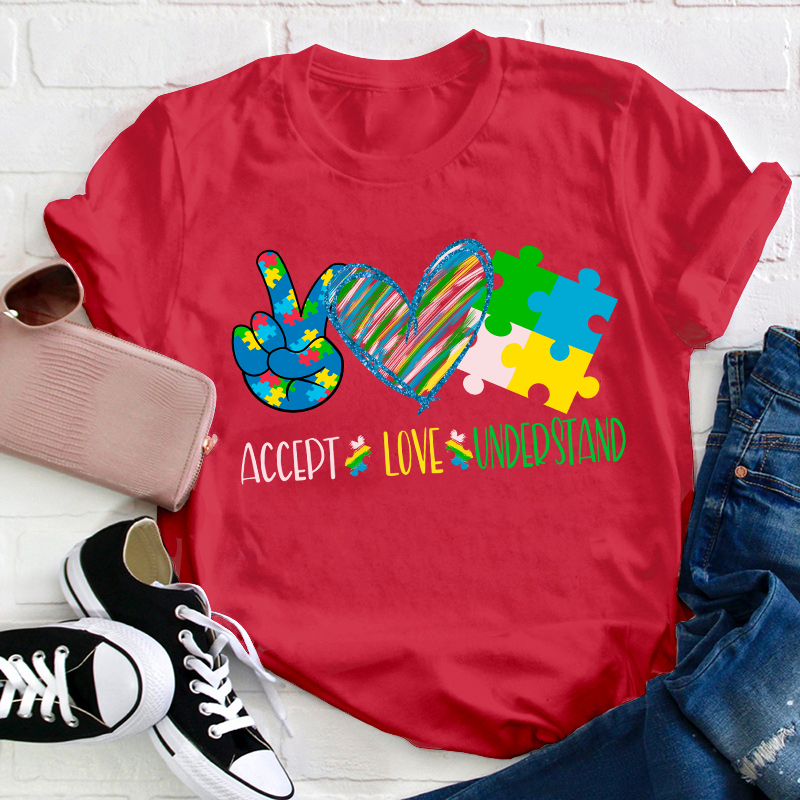 Accept Love Understand Care Teacher T-Shirt