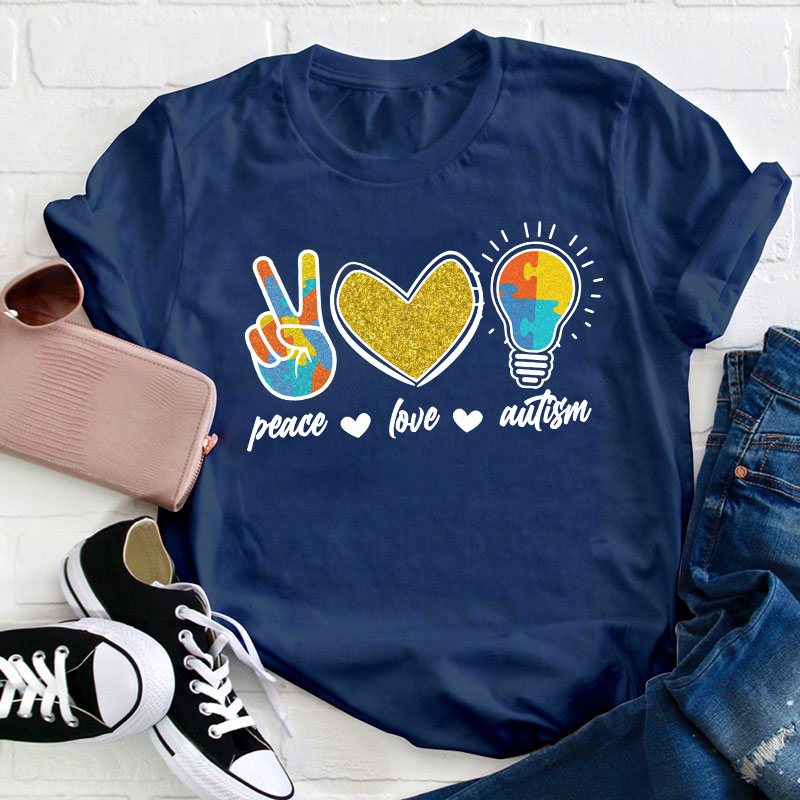 Peace Love Autism Autism Awareness Teacher T-Shirt
