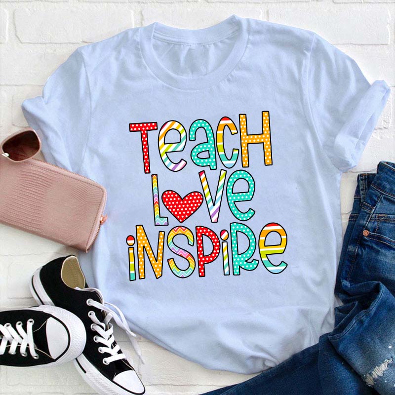 Teach Love Inspire Teacher T-Shirt