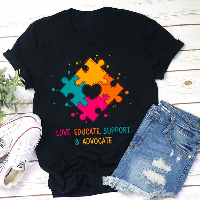 Love Educate Support And Advocate Teacher T-Shirt