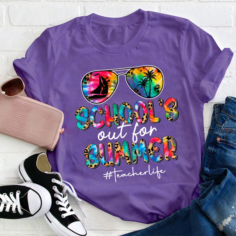 Schools Out For Summer Teacher Life T-shirt