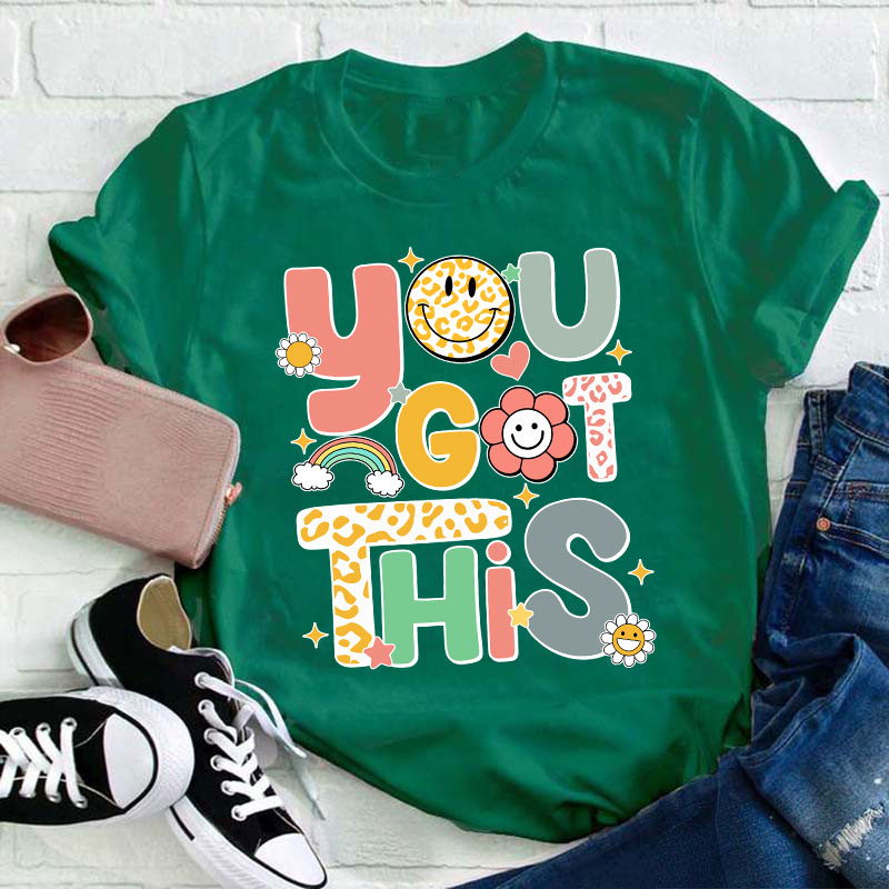 You Got This Teacher T-Shirt