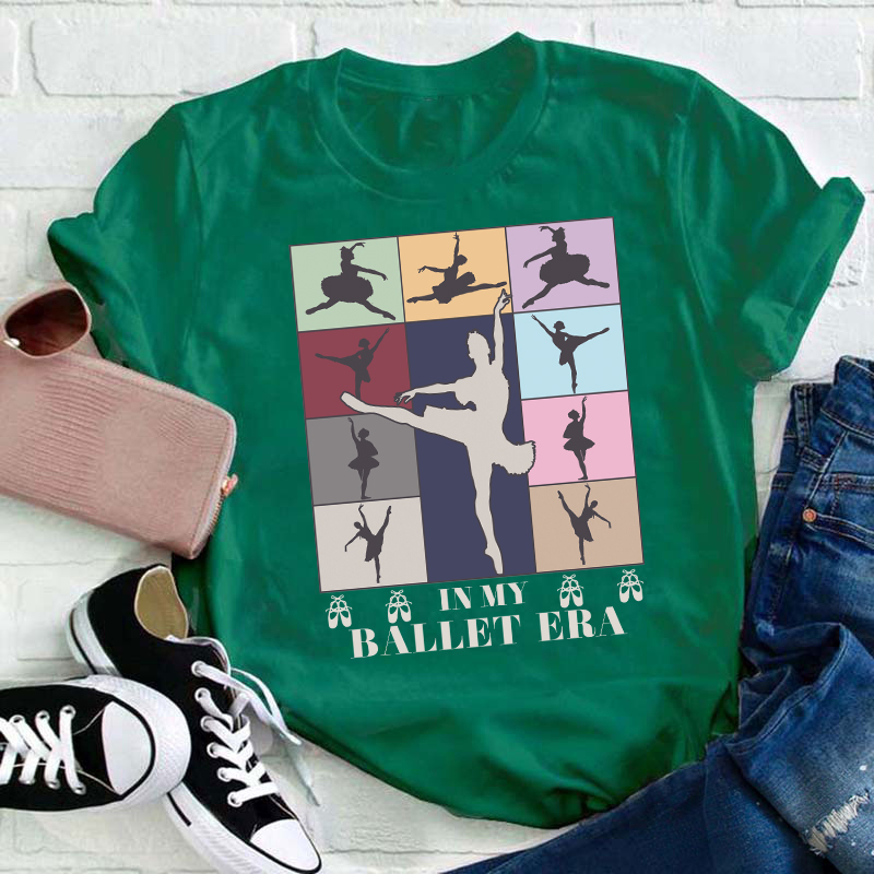 In My Ballet Era Teacher T-Shirt