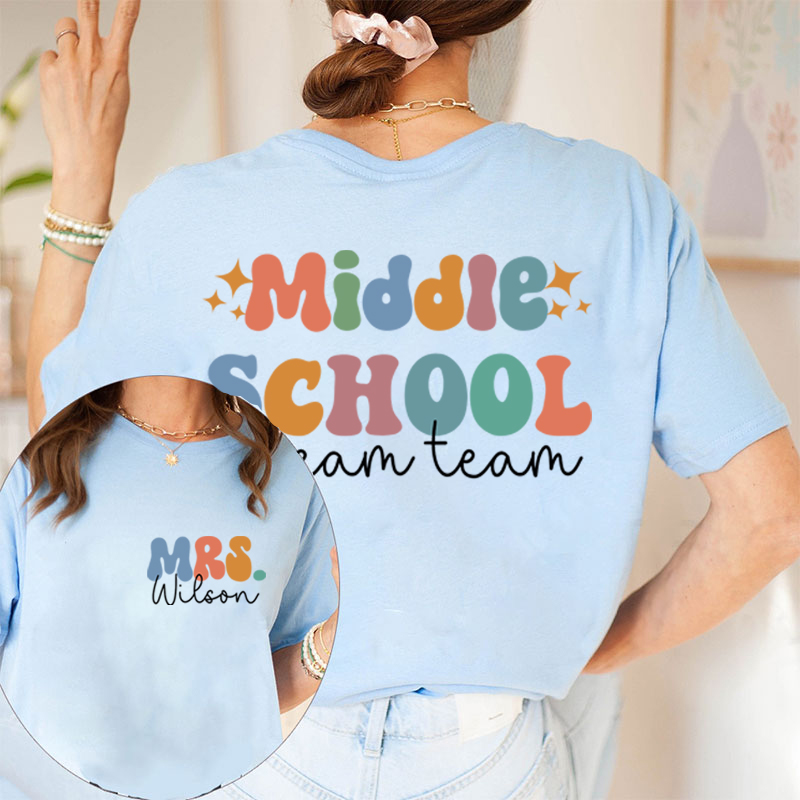 Personalized School Dream Team Teacher Two Sided T-Shirt