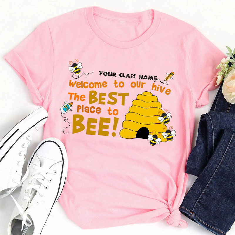 Personalized Welcome To Our Hive The Best Place To Bee Teacher T-Shirt