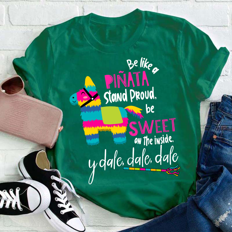 Stand Proud Be Sweet On The Inside And Go Go Go Spanish Teacher T-Shirt