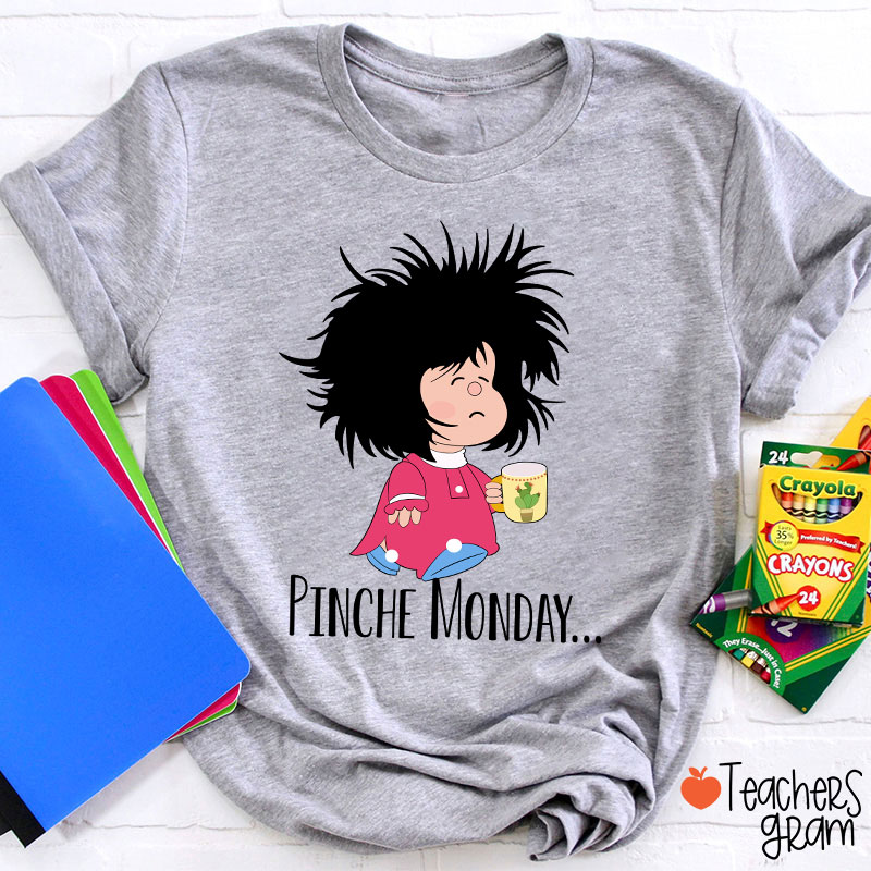 Pinche Monday Spanish Teacher T-Shirt