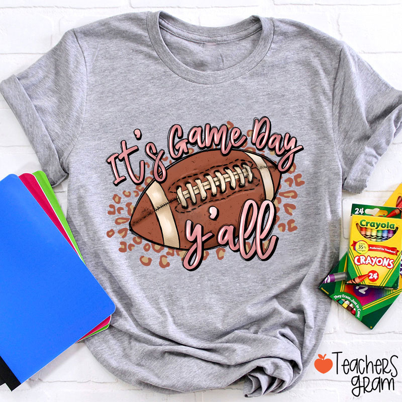 It's Game Day Y'all Teacher T-Shirt