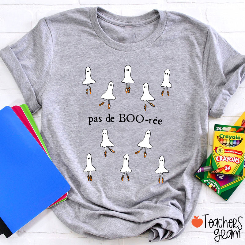 Pas De Boo Ree Teacher T-Shirt